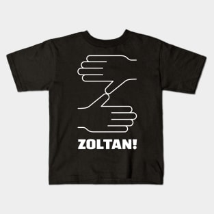 Zoltan! Kids T-Shirt